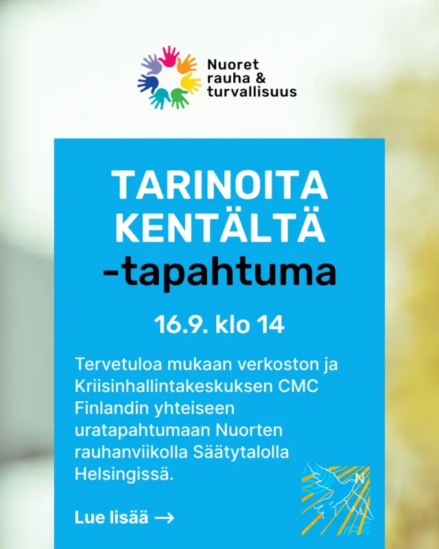 Tervetuloa mukaan Nuoret, rauha ja turvallisuus -verkoston ja @cmc.finland yhteiseen Tarinoita kentältä -tapahtumaan Nuorten rauhanviikolla 16.9. klo 14 alkaen Säätytalolla Helsingissä 🕊️

Tilaisuudessa neljä eritaustaista asiantuntijaa kertovat kokemuksistaan kansainvälisistä rauhaan ja turvallisuuteen liittyvistä tehtävistä ja käyvät dialogia vastaavista tehtävistä kiinnostuneiden nuorten kanssa. Tule siis mukaan, jos sinua kiinnostaa tietää lisää esimerkiksi rauhanturvaajana, virkamiehenä, tutkijana tai asiantuntijana työskentelystä kansainvälisesti tai kuulla millaista on olla nuorena mukana siviilikriisinhallintaoperaatioissa. 

Tilaisuuteen on tilan koosta johtuen rajoitetusti paikkoja, joten ilmoittaudu mahdollisimman pian verkoston biosta löytyvän linkin kautta! Ilmoittautuminen sulkeutuu viimeistään 10.9. tai paikkojen täytyttyä 📢

Nähdään @youthpeaceweek !
